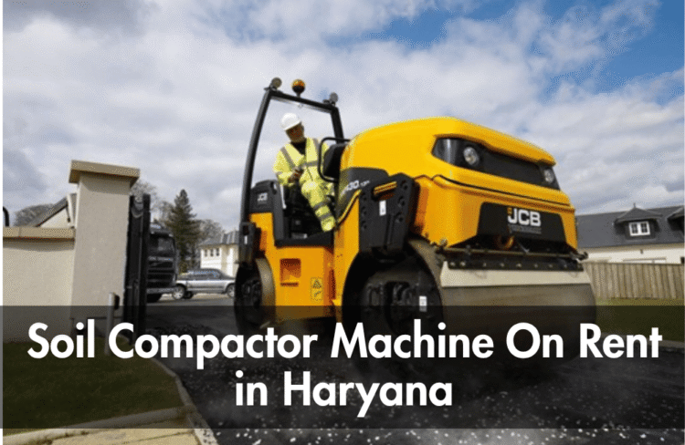 Soil Compactor Machine On Rent in Haryana