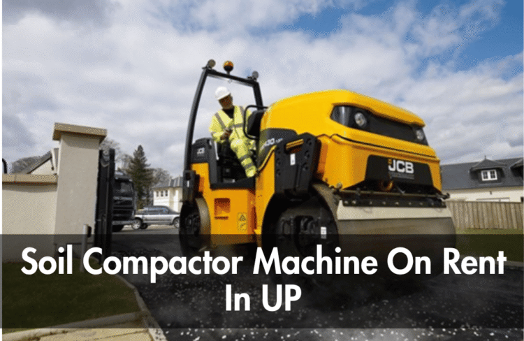 Soil Compactor Machine On Rent In UP 