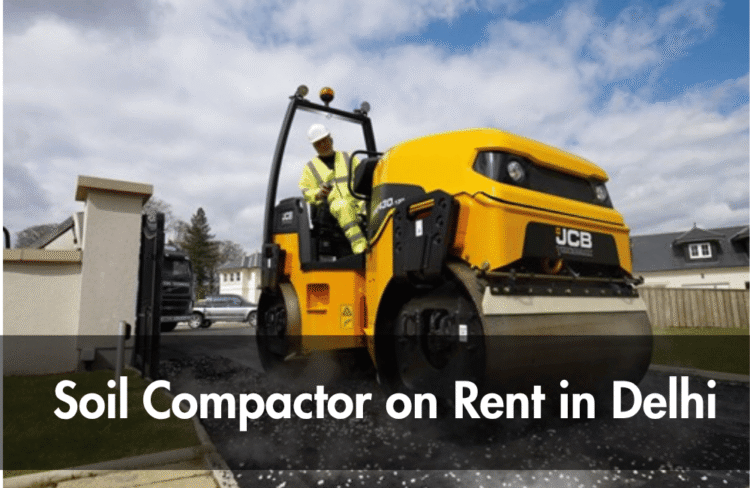 Soil Compactor on Rent in Delhi