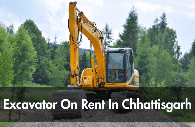 Excavator On Rent In Chhattisgarh