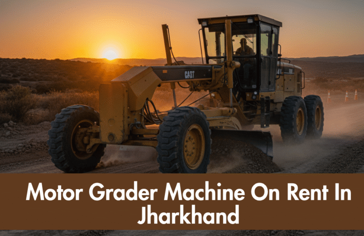 Motor Grader Machine On Rent In Jharkhand